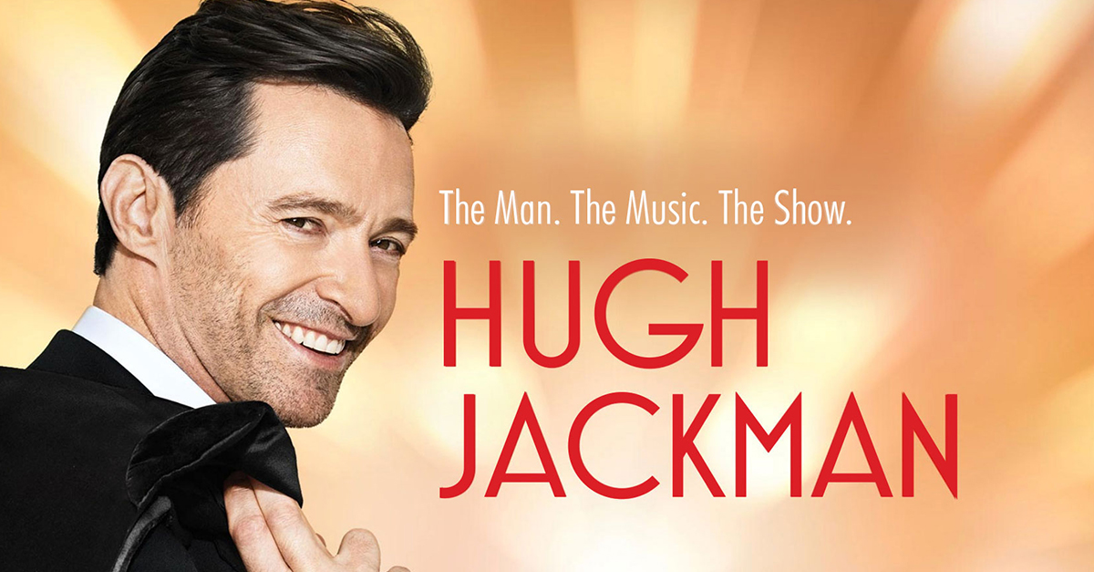Hugh Jackman : The Man. The Music. The Show - Madison Square Garden, New York (2019)