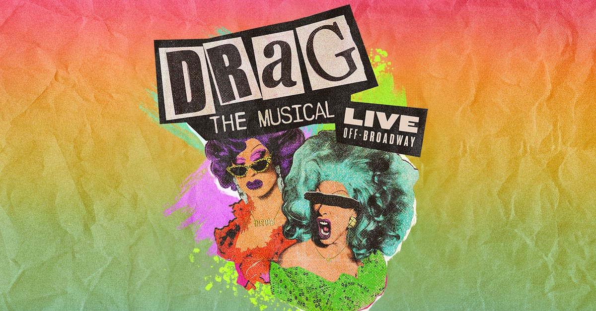 DRAG: The Musical - New World Stages, New York (2024)