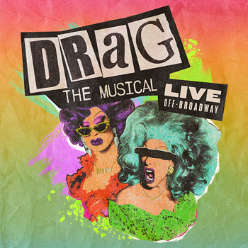 DRAG: The Musical - New World Stages, New York (2024)