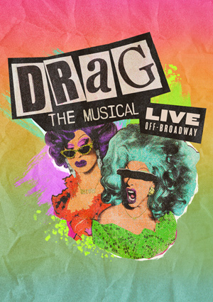 DRAG: The Musical - New World Stages, New York (2024)