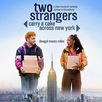 Two Strangers (Carry a Cake Across New York) - Longacre Theatre, New York (2025)