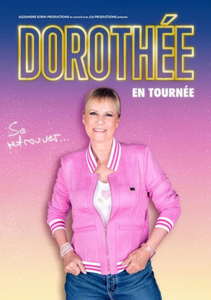 Dorothée : Se Retrouver… - Palais des Congrès, Paris (2026)