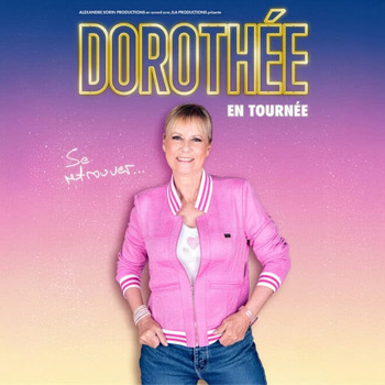 Dorothée : Se Retrouver… - Palais des Congrès, Paris (2026)
